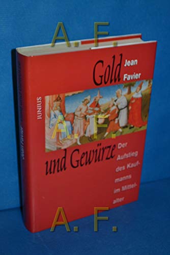Gold und Gewürze: Der Aufstieg des Kaufmanns im Mittelalter