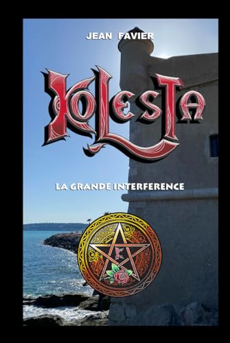 Kolesta: La grande interference (La Saga des Kolesta, Band 1) von Independently published