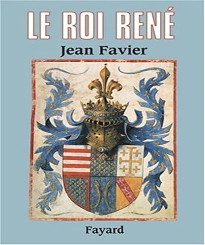 Le Roi René von FAYARD