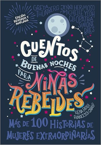 Cuentos de buenas noches para niñas rebeldes: Más de cien historias de mujeres extraordinarias (Rebel Girls) von DK