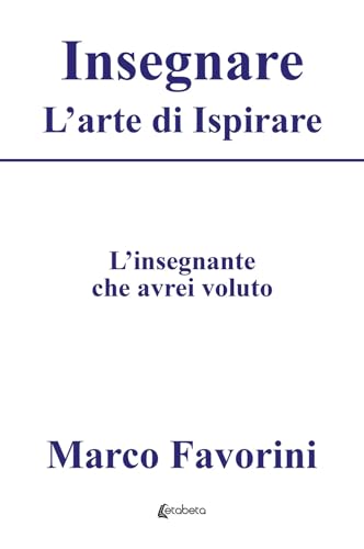 Insegnare. L'arte di ispirare. L'insegnamento che avrei voluto von EBS Print