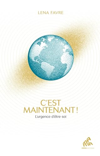 C'est maintenant !: L'urgence d'être soi von MAMA