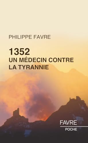 1352, un médecin contre la tyrannie von FAVRE