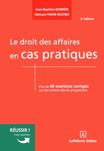 Le droit des affaires en cas pratiques. 3e éd. von DALLOZ