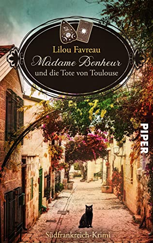 Madame Bonheur und die Tote von Toulouse (Provenzalische Wohlfühlkrimis 1): Südfrankreich-Krimi | Cosy-Crime-Krimi in der Provence Madame Bonheur und die Tote von Toulouse (Provenzalische Wohlfühlkrimis 1): Südfrankreich-Krimi | Cosy-Crime-Krimi in der Provence