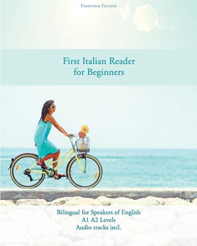 First Italian Reader for beginners (Graded Italian Readers, Band 1) von Createspace Independent Publishing Platform