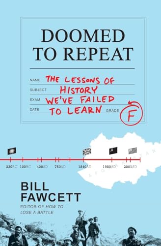 Doomed to Repeat: The Lessons of History We've Failed to Learn Doomed to Repeat: The Lessons of History We've Failed to Learn von William Morrow