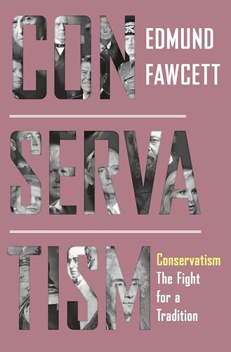 Conservatism: The Fight for a Tradition von Princeton University Press