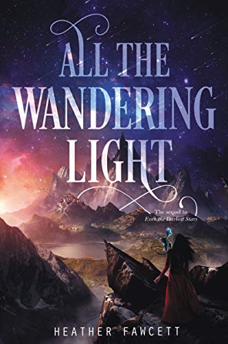All the Wandering Light (Even the Darkest Stars, Band 2) von Balzer + Bray