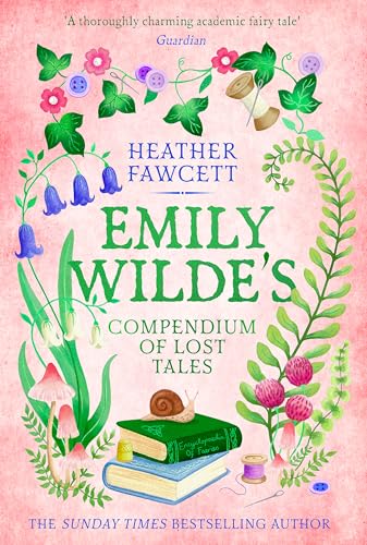 Emily Wilde's Compendium of Lost Tales: the enchanting and romantic magical academia phenomenon! (Emily Wilde Series) von Orbit