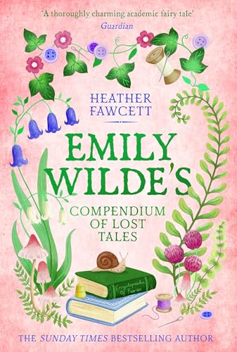 Emily Wilde's Compendium of Lost Tales: the enchanting and romantic magical academia phenomenon! (Emily Wilde Series) von Orbit