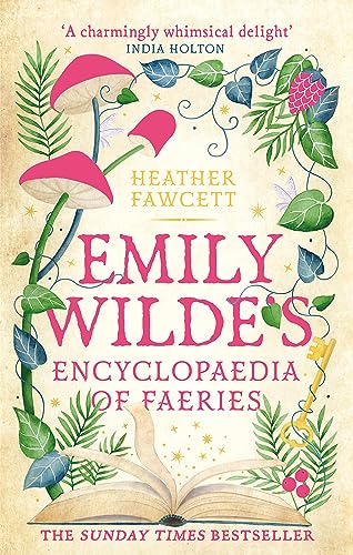 Emily Wilde's Encyclopaedia of Faeries: the cosy and heart-warming Sunday Times Bestseller (Emily Wilde Series) von Little, Brown Book Group