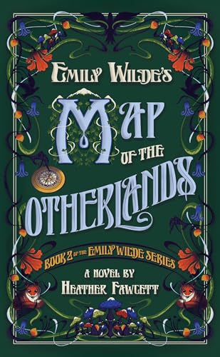 Emily Wilde's Map of the Otherlands: Book Two of the Emily Wilde Series