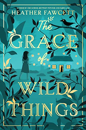 The Grace of Wild Things The Grace of Wild Things