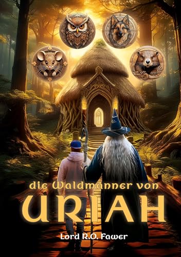 Die Waldmänner von Uriah: Eine Fantasy Kurzgeschichte von BoD – Books on Demand