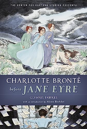 Charlotte Brontë Before Jane Eyre (The Center for Cartoon Studies Presents) von Little, Brown Books for Young Readers