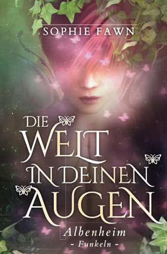 Albenheim: Funkeln (Die Welt in Deinen Augen, Band 1) von Independently published