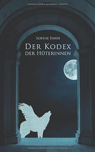Der Kodex der Hüterinnen von Independently published