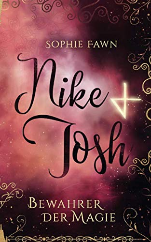Nike & Josh: Bewahrer der Magie von Independently published