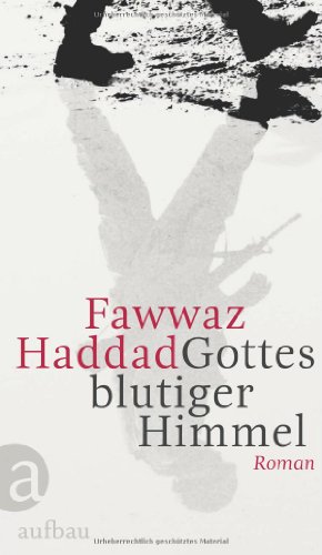Gottes blutiger Himmel: Roman