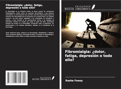 Fibromialgia: ¿dolor, fatiga, depresión o todo ello? von Ediciones Nuestro Conocimiento