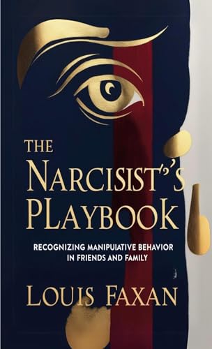 The Narcissist's Playbook: Recognizing Manipulative Behavior in Friends and Family von Better than Bonkers