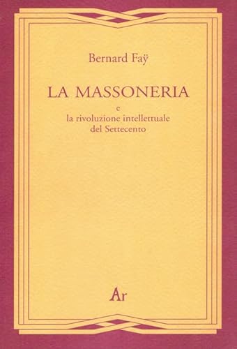 La massoneria e la rivoluzione intellettuale del Settecento (Gli inattuali) von Edizioni di AR