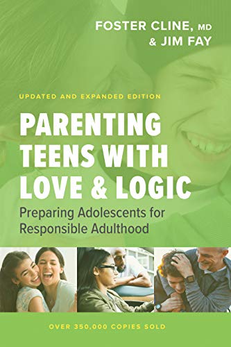 Parenting Teens with Love and Logic: Preparing Adolescents for Responsible Adulthood von NavPress Publishing Group