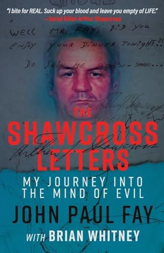 The Shawcross Letters: My Journey Into The Mind Of Evil