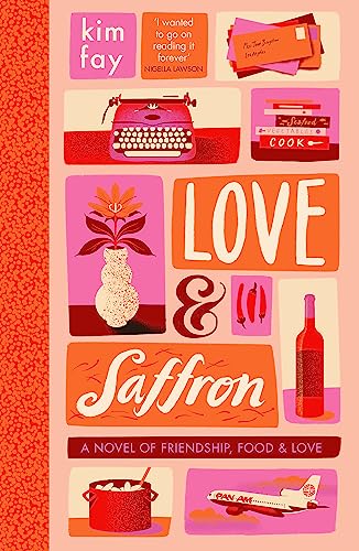 Love & Saffron: a novel of friendship, food, and love