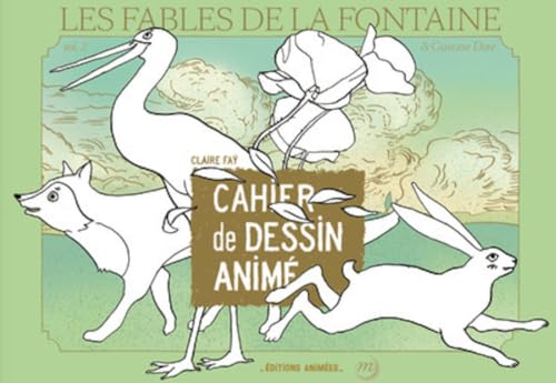 Cahier de Dessin Animé - Fables de La Fontaine & Gustave Doré : Vol 2