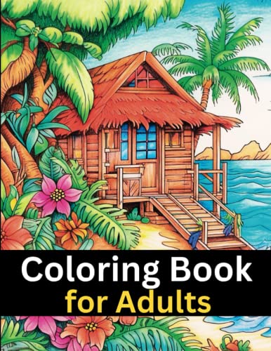Coloring Book for Adults: Relaxing Coloring Book, Beautiful Serene Scenes, Nature's Palette, Landscapes for Stress Relief and Relaxation Coloring Book for Adults: Relaxing Coloring Book, Beautiful Serene Scenes, Nature's Palette, Landscapes for Stress Relief and Relaxation