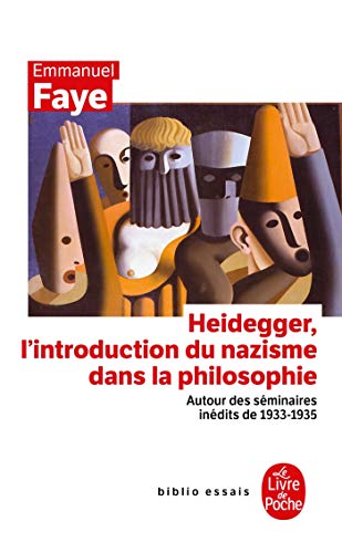 Heidegger Introduction Nazisme Dans La Philo: Autour des séminaires inédits de 1933-1935 von Le Livre de Poche