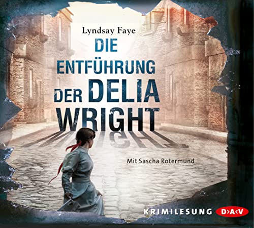 Die Entführung der Delia Wright: Lesung mit Sascha Rotermund (6 CDs) von Der Audio Verlag, Dav