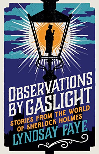 Observations by Gaslight: Stories from the World of Sherlock Holmes von Head of Zeus -- an Aries Book