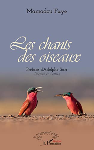 Les chants des oiseaux von Editions L'Harmattan