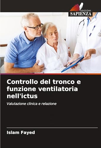 Controllo del tronco e funzione ventilatoria nell'ictus: Valutazione clinica e relazione von Edizioni Sapienza