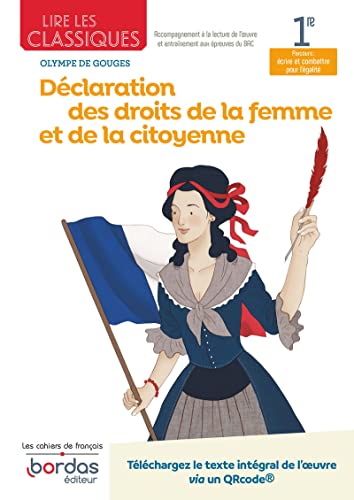 Lire les classiques - Français 1re - Déclaration des droits de la femme et de la citoyenne -: Olympe de Gouges von BORDAS