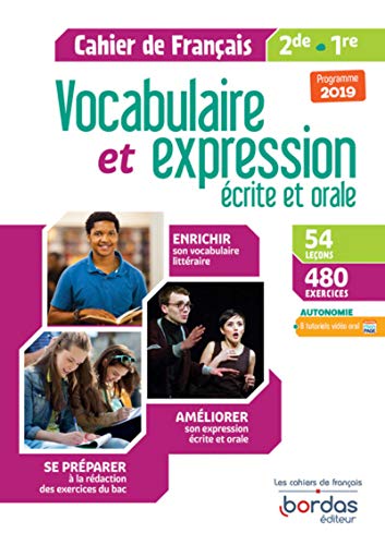 Vocabulaire et expression écrite et orale Français 2de/1re 2019 - Cahier d'exercices élève: Cahier de français 2de, 1re