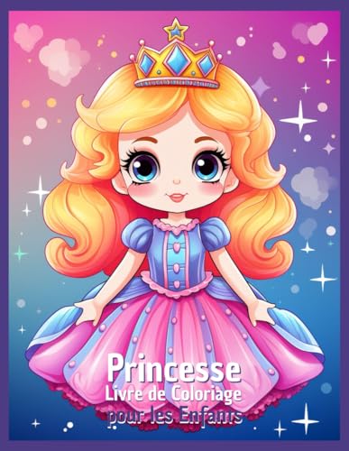 Princesse Livre de Coloriage pour les Enfants: Princesse de dessin animé mignonne, grandes images, cadeau créatif von Independently published