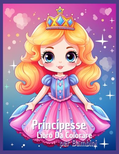Principesse Libro Da Colorare per Bambini: Principessa carina dei cartoni animati, immagini grandi, regalo creativo von Independently published