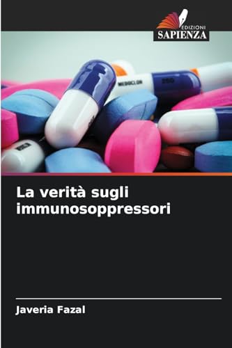 La verità sugli immunosoppressori: DE von Edizioni Sapienza