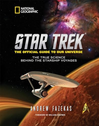 Star Trek The Official Guide to Our Universe: The True Science Behind the Starship Voyages von National Geographic