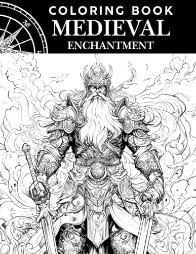 Coloring Book Medievil Enchantment: Great for ages 12 and up Coloring Book Medievil Enchantment: Great for ages 12 and up von Independently published