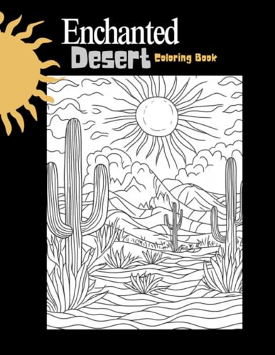 Enchanted Desert Coloring Book: A Coloring Adventure Enchanted Desert Coloring Book: A Coloring Adventure von Independently published
