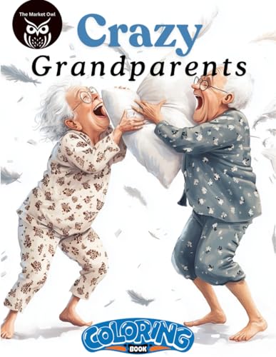 The Market Owl~Crazy Grandparents Coloring Book: Coloring Book For Adults The Market Owl~Crazy Grandparents Coloring Book: Coloring Book For Adults von Independently published