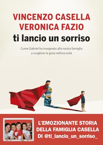 Ti lancio un sorriso. Come Gabriel ha insegnato alla nostra famiglia a scegliere la gioia nell'oscurità von Vallardi A.