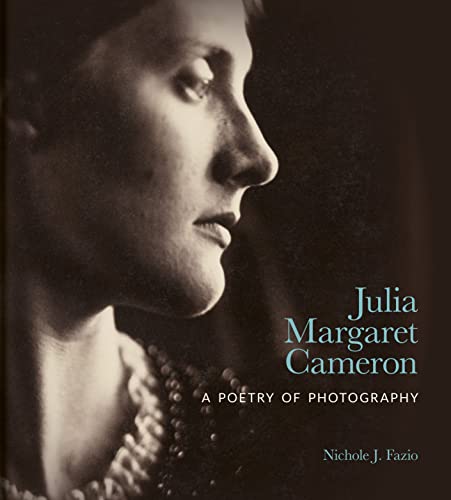 Julia Margaret Cameron: A Poetry of Photography von Bodleian Library