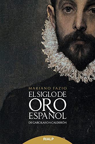 El Siglo de Oro español : de Garcilaso a Calderón (Literatura y Ciencia de la Literatura) von Ediciones Rialp, S.A.