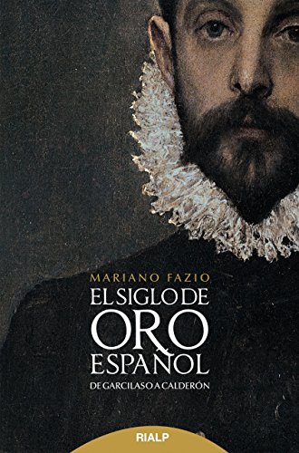 El Siglo de Oro español : de Garcilaso a Calderón (Literatura y Ciencia de la Literatura) von Ediciones Rialp, S.A.